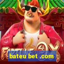 bateu bet .com